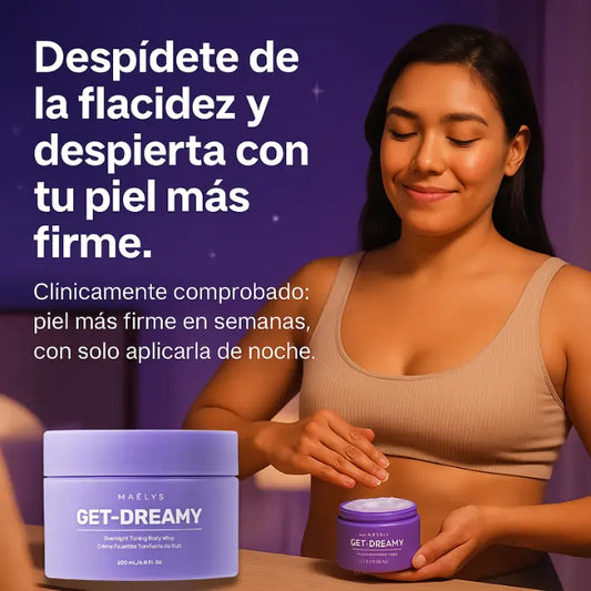 Get Dreamy – Crema Reafirmante Nocturna | Despierta con tu Piel Renovada